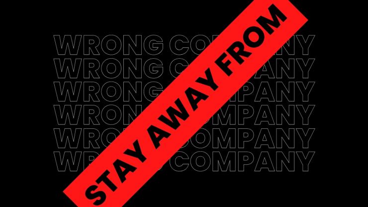 Signs of Unworthy Companies to Work For